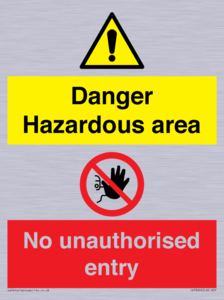 Danger Hazardous area
No unauthorsied entry